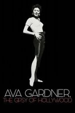 Watch Ava Gardner, the Gypsy of Hollywood Myflixer