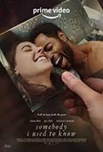 Watch Somebody I Used to Know Myflixer