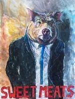 Watch Sweet Meats (Short 2023) Myflixer