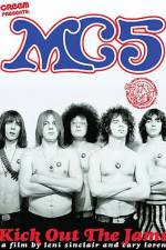 Watch MC5 - Kick Out the Jams! Myflixer