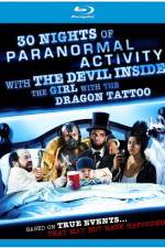 Watch 30 Nights of Paranormal Activity with the Devil Inside the Girl with the Dragon Tattoo Myflixer
