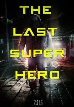 Watch All Superheroes Must Die 2: The Last Superhero Myflixer