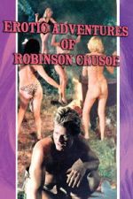 Watch The Erotic Adventures of Robinson Crusoe Myflixer