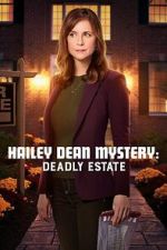 Watch Hailey Dean Mysteries: Deadly Estate Myflixer