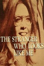 Watch The Stranger Who Looks Like Me Myflixer