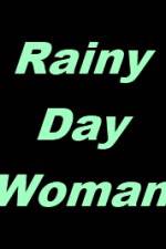 Watch Rainy Day Woman Myflixer