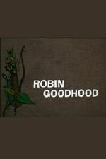 Watch Robin Goodhood Myflixer