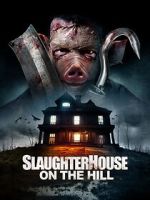 Watch Slaughterhouse on the Hill Myflixer