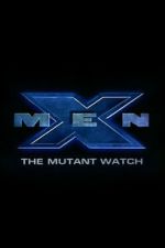 Watch X-Men: The Mutant Watch Myflixer