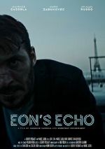 Watch Eon's Echo (Short 2023) Myflixer