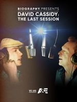Watch David Cassidy: The Last Session Myflixer