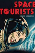 Watch Space Tourists Myflixer