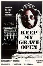 Watch Keep My Grave Open Myflixer