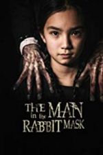 Watch The Man in the Rabbit Mask Myflixer