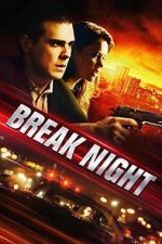 Watch Break Night Myflixer