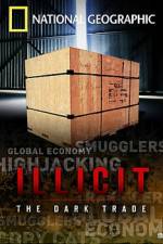Watch Illicit: The Dark Trade Myflixer