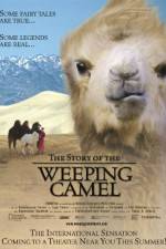 Watch The Story of the Weeping Camel Myflixer