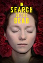 Watch In Search of the Dead Myflixer