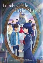 Watch Lonely Castle in the Mirror Myflixer