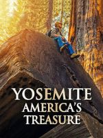 Watch Yosemite: America\'s Treasure Myflixer