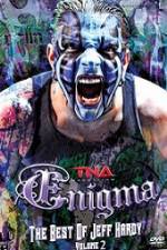 Watch TNA Enigma The Best of Jeff Hardy Volume 2 Myflixer