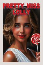 Watch Pretty Miss Lolly Myflixer