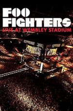Watch Foo Fighters: Live at Wembley Stadium Myflixer