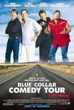 Watch Blue Collar Comedy Tour: The Movie Myflixer