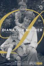 Watch Diana, Our Mother: Her Life and Legacy Myflixer