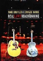 Watch Mark Knopfler and Emmylou Harris: Real Live Roadrunning 2006 Myflixer