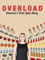 Watch Overload: America\'s Toxic Love Story Myflixer