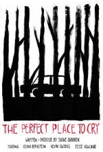 Watch The Perfect Place to Cry (Short 2022) Myflixer