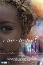Watch I Am A Girl Myflixer