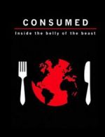 Watch Consumed: Inside the Belly of the Beast Myflixer