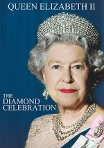 Watch Queen Elizabeth II - The Diamond Celebration Myflixer