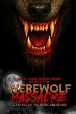Watch Werewolf Massacre: Carnage of the Night Creatures Myflixer