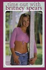 Watch Time Out with Britney Spears Myflixer