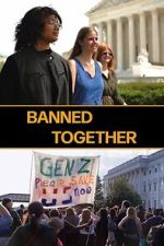 Watch Banned Together Myflixer