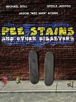 Watch Pee Stains and Other Disasters Myflixer