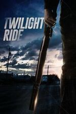 Watch Twilight Ride Myflixer