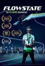 Watch Flowstate: The FPV Drone Documentary Myflixer
