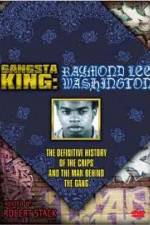 Watch Gangsta King: Raymond Lee Washington Myflixer