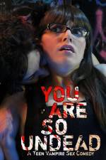 Watch You Are So Undead Myflixer
