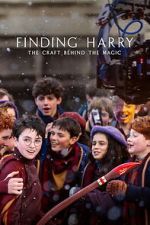 Watch Finding Harry: The Craft Behind the Magic Myflixer