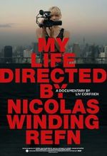 Watch My Life Directed By Nicolas Winding Refn Myflixer