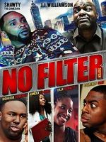 Watch No Filter the Film Myflixer