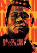 Watch The Last King of Scotland Myflixer
