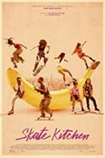 Watch Skate Kitchen Myflixer