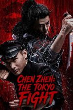 Watch Chen Zhen: The Tokyo Fight Myflixer