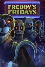 Watch Freddy\'s Fridays Myflixer